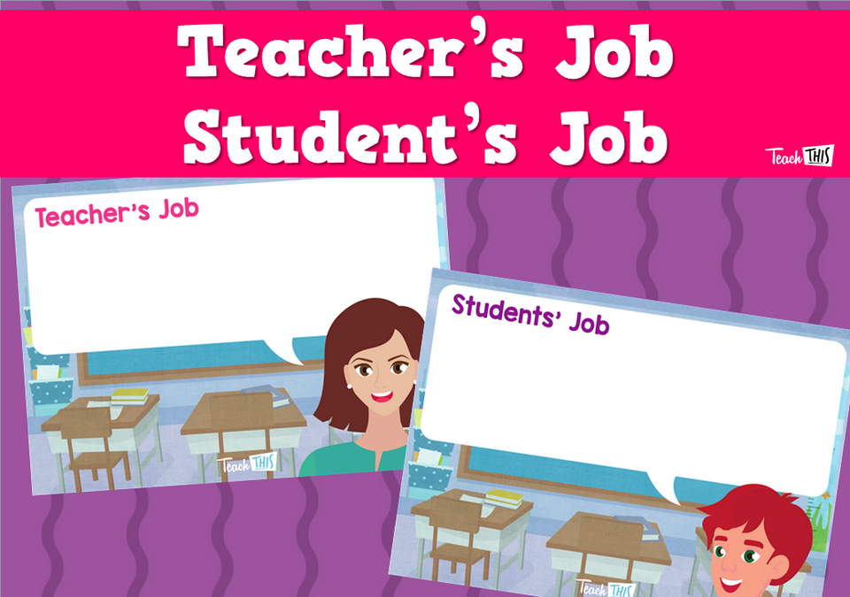Teacher's Job, Student's Job - Editable