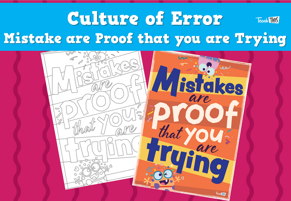 Culture of Error- Mistake are Proof that you are Trying