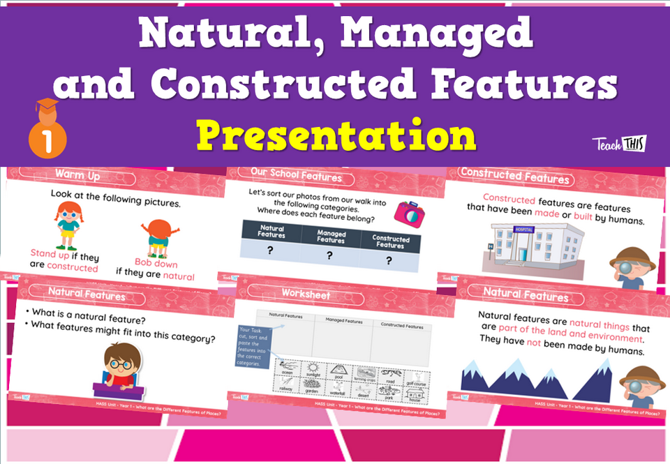 Natural, Managed and Constructed Features - Presentation