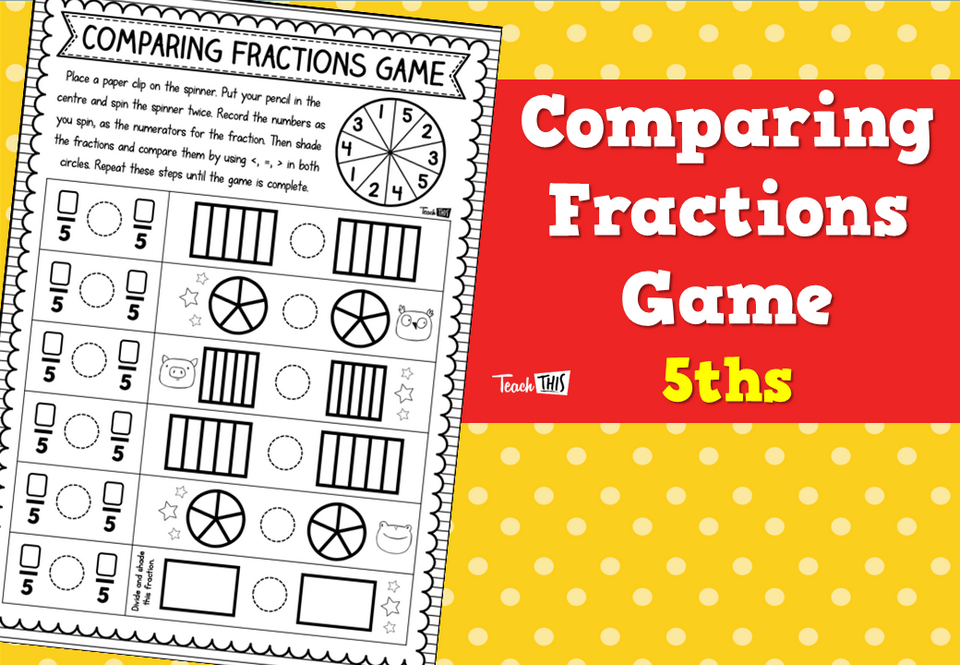 Comparing Fractions - Game 5ths