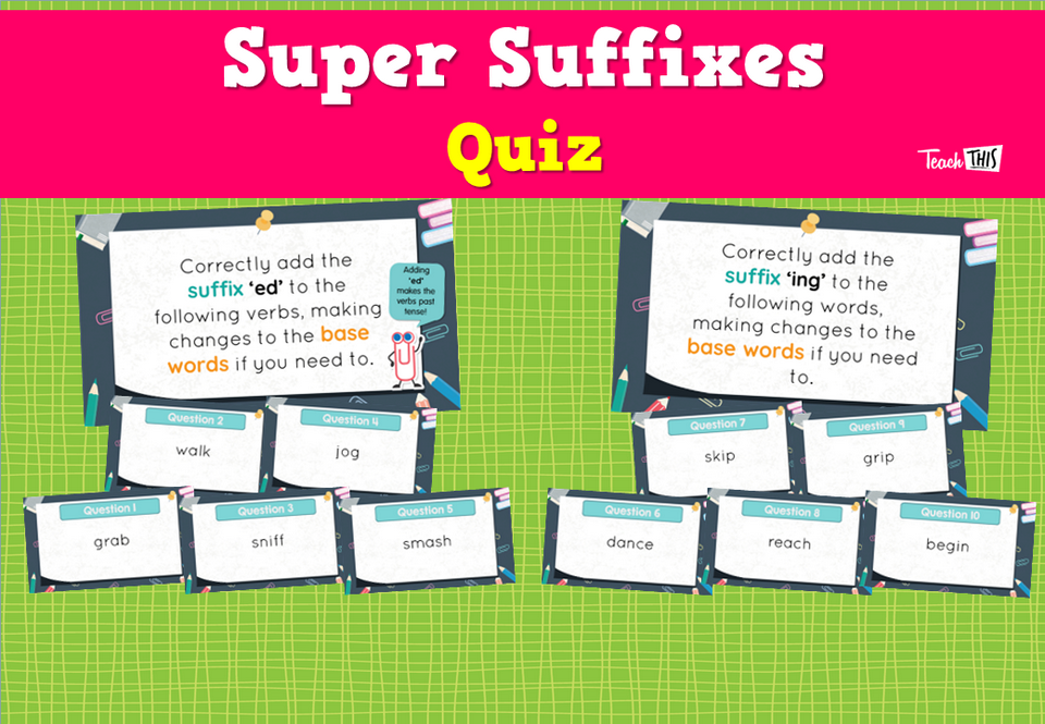 Super Suffixes- Quiz