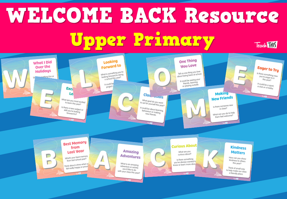 WELCOME BACK Resource: Upper Primary