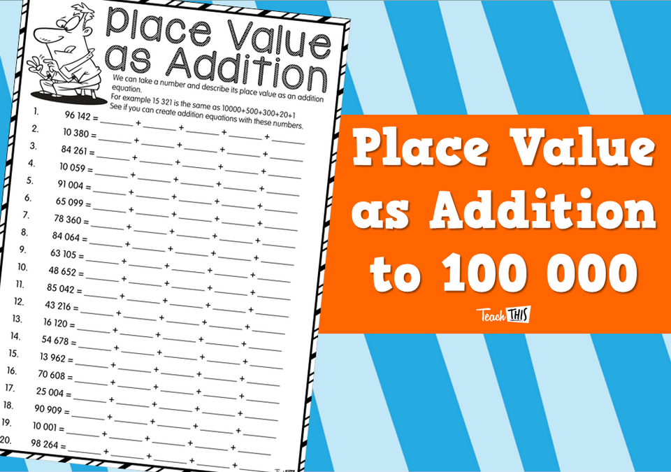 Place Value as Addition to 100 000