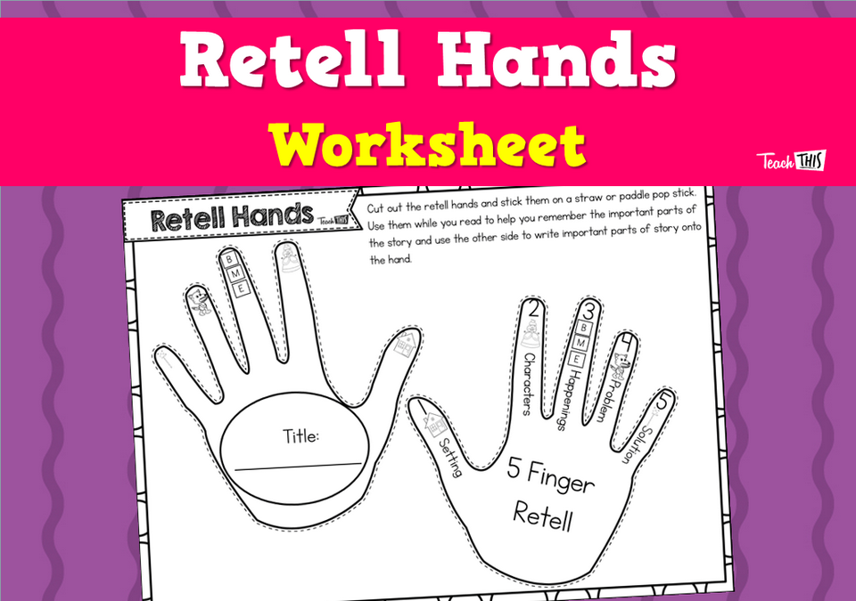 Retell Hands - Worksheet