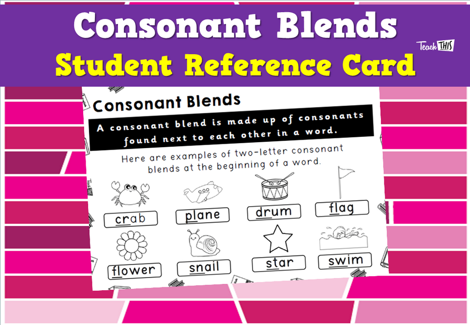Consonant Blends  - Student Reference Cards