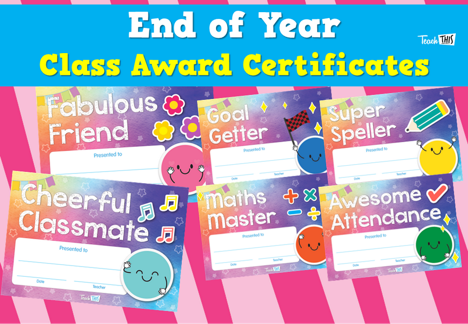 End of Year – Class Award Certificates