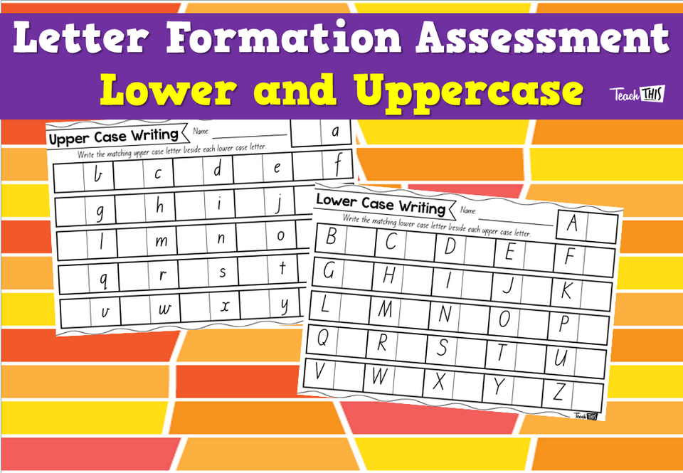 Letter Formation Assessment - Lower and Uppercase
