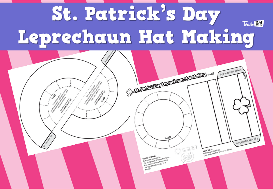St. Patrick's Day - Leprechaun Hat Making