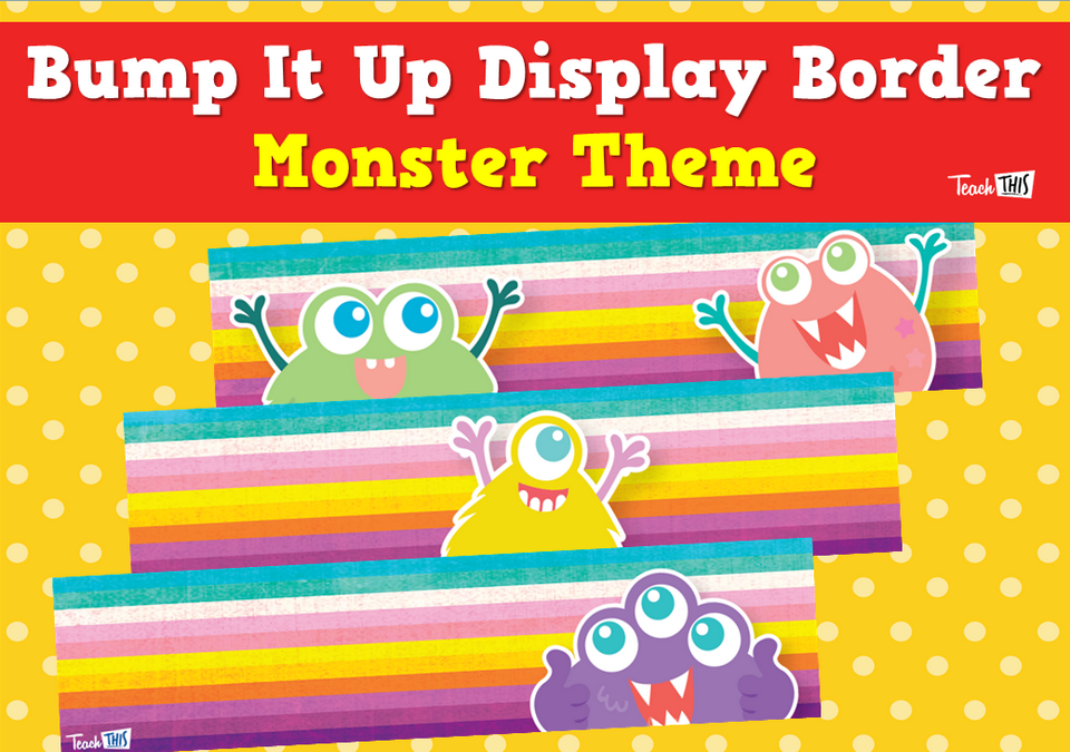 Bump It Up Display Border - Monster Theme