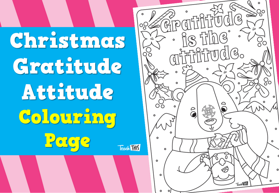 Christmas Gratitude Attitude - Colouring Page