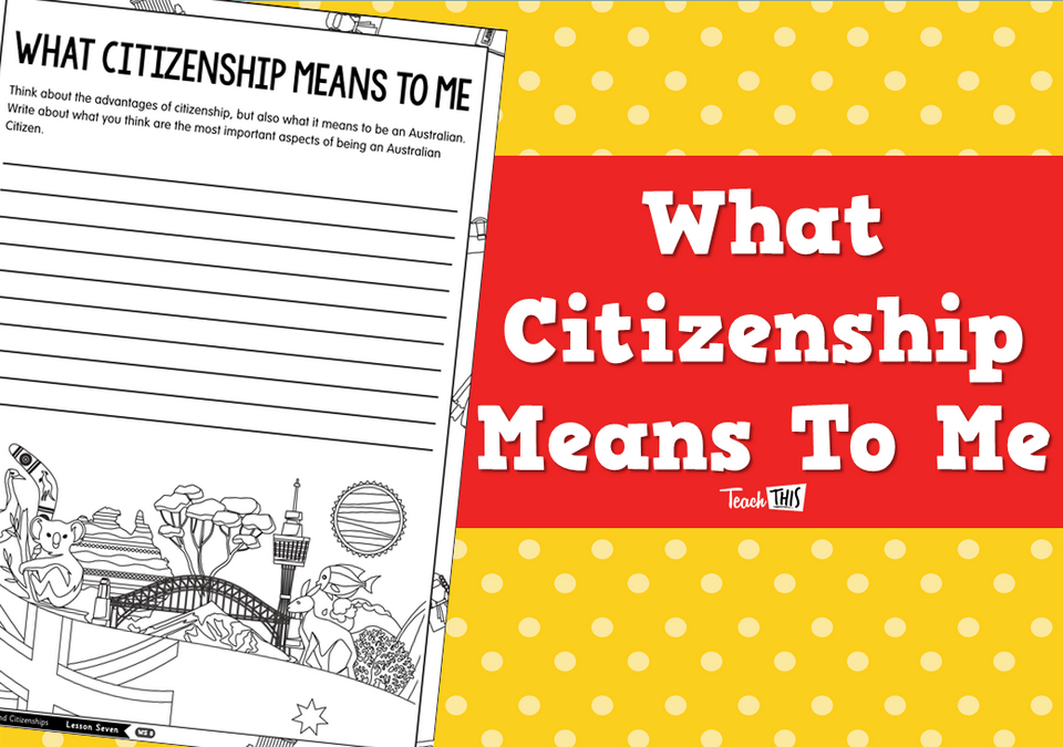 What Citizenship Means To Me