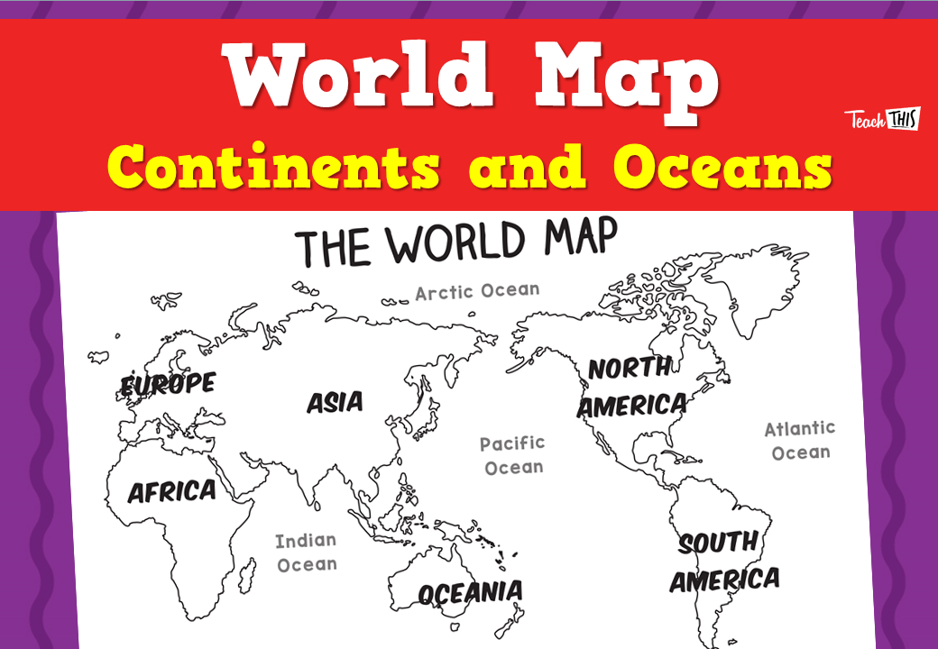 World Map - Continents And Oceans