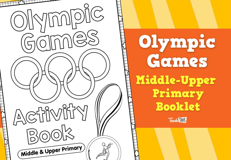 Olympic Games Booklet - Middle & Upper Primary