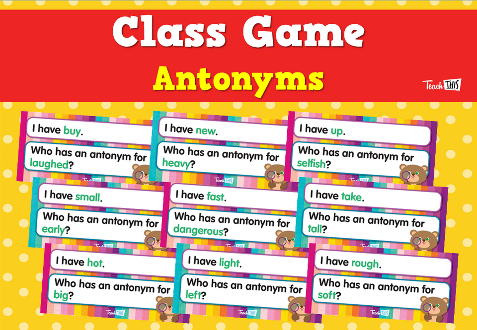 Class Game - Antonyms