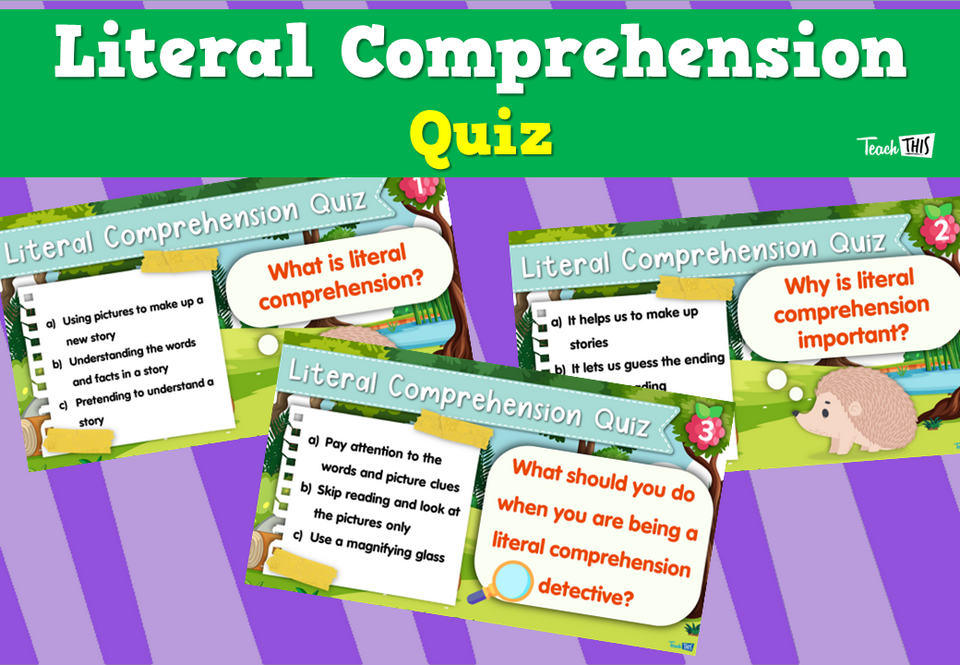 Literal Comprehension Quiz