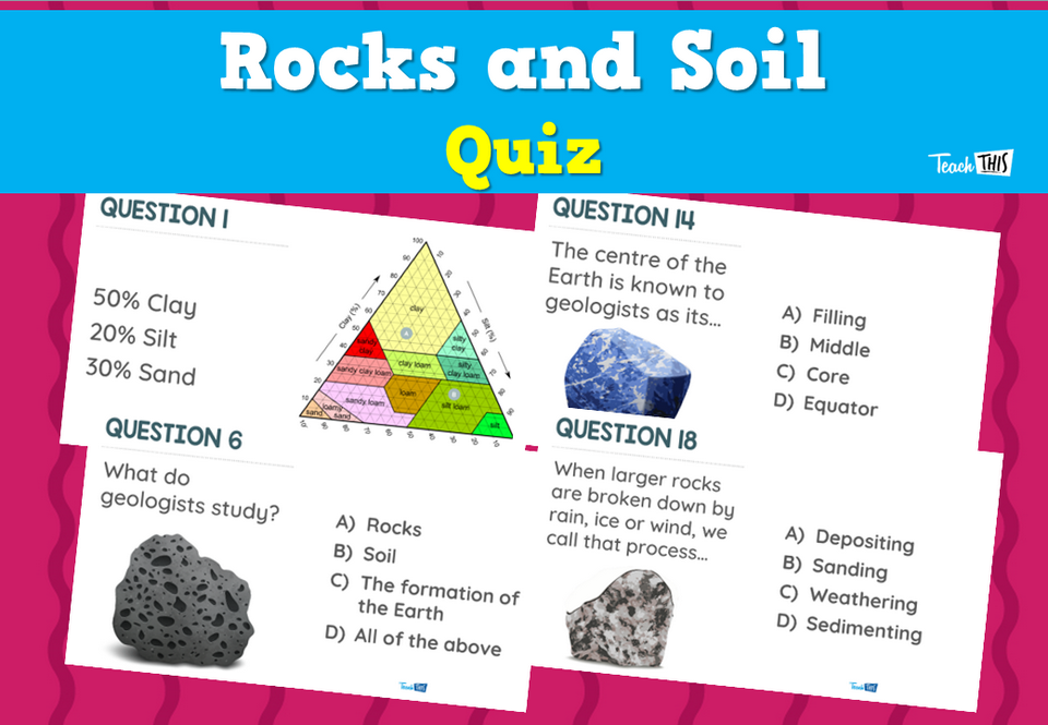 Rocks & Soil Quiz