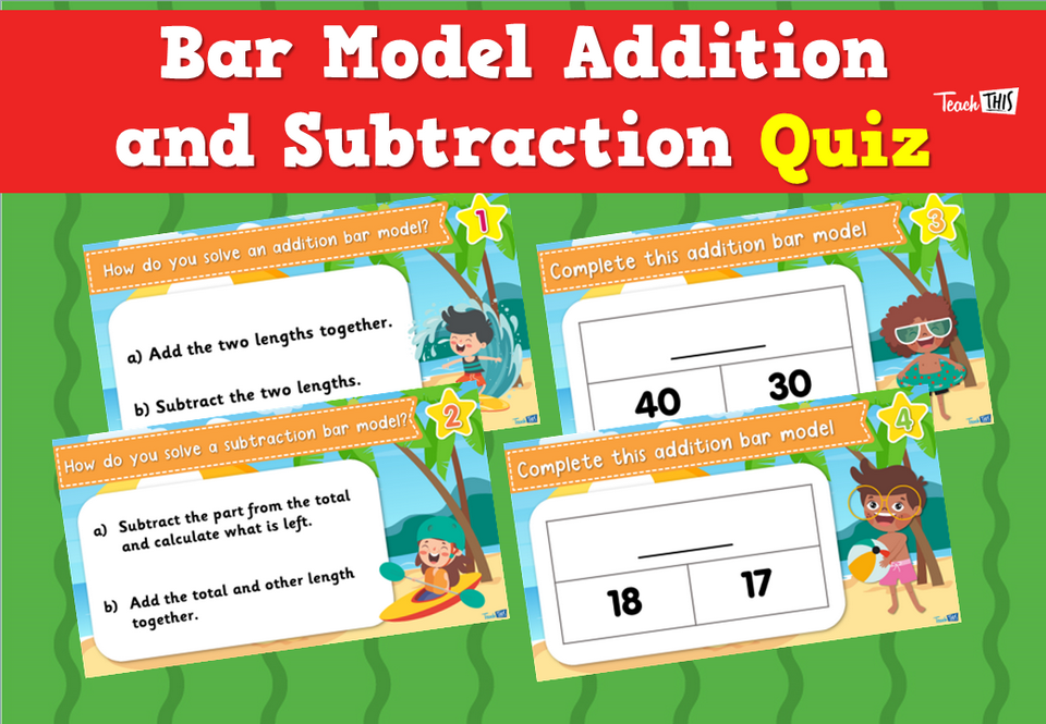 Bar Model Addition and Subtraction Quiz