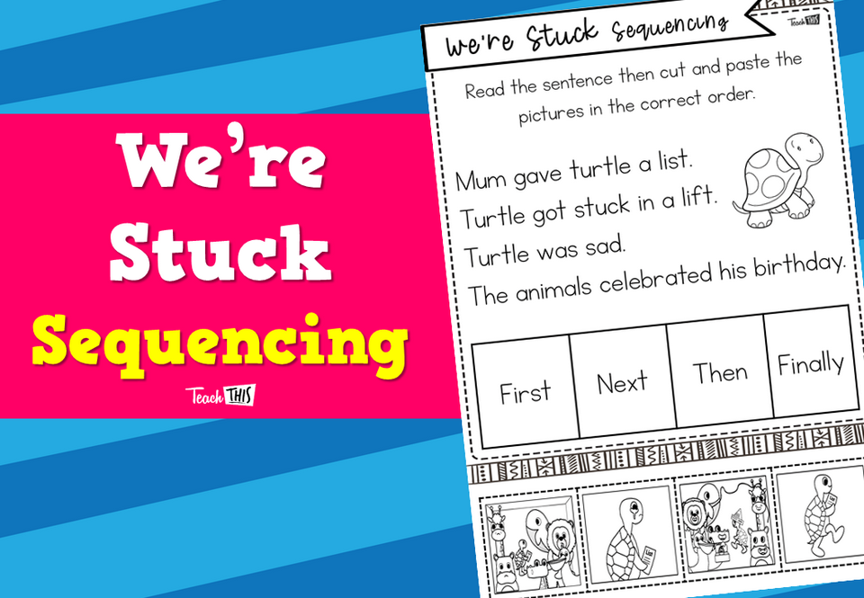We're Stuck - Sequencing