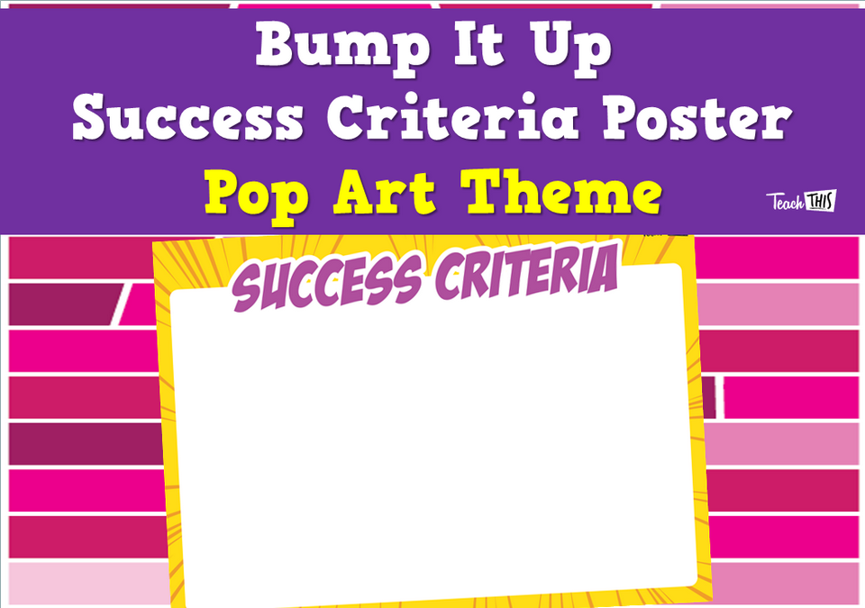 Bump It Up Success Criteria Poster - Pop Art Theme