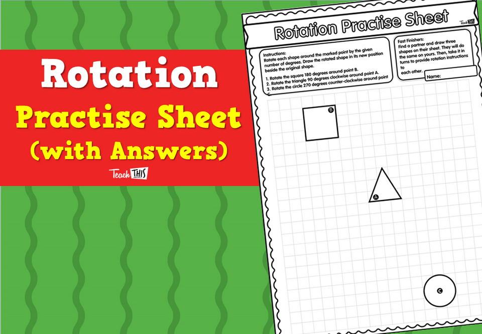 Rotation Practise Sheet (with Answers)