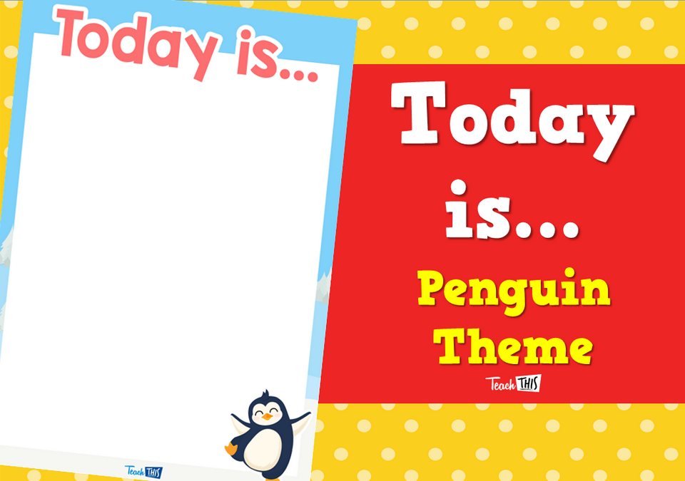 Today is... - Penguin Theme