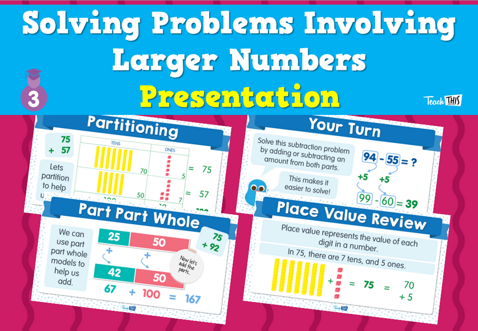 Solving Problems Involving Larger Numbers - Presentation