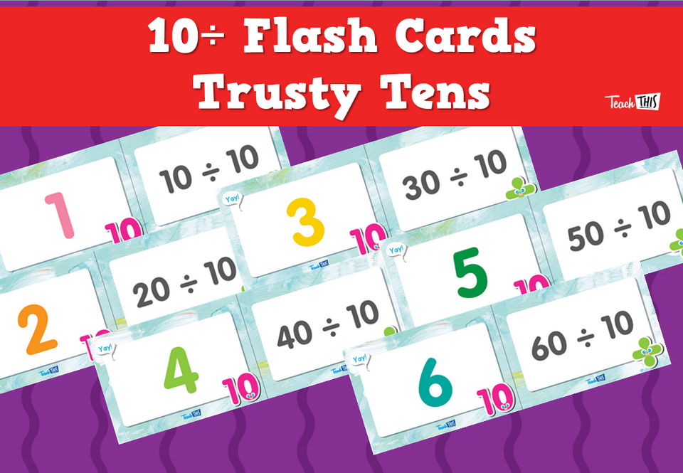 10÷ Flash Cards- Trusty Tens