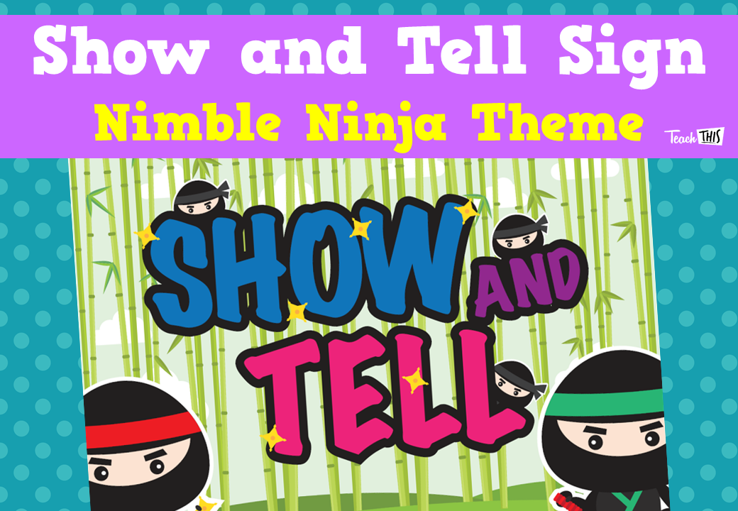 Show and Tell Sign - Ninja Theme