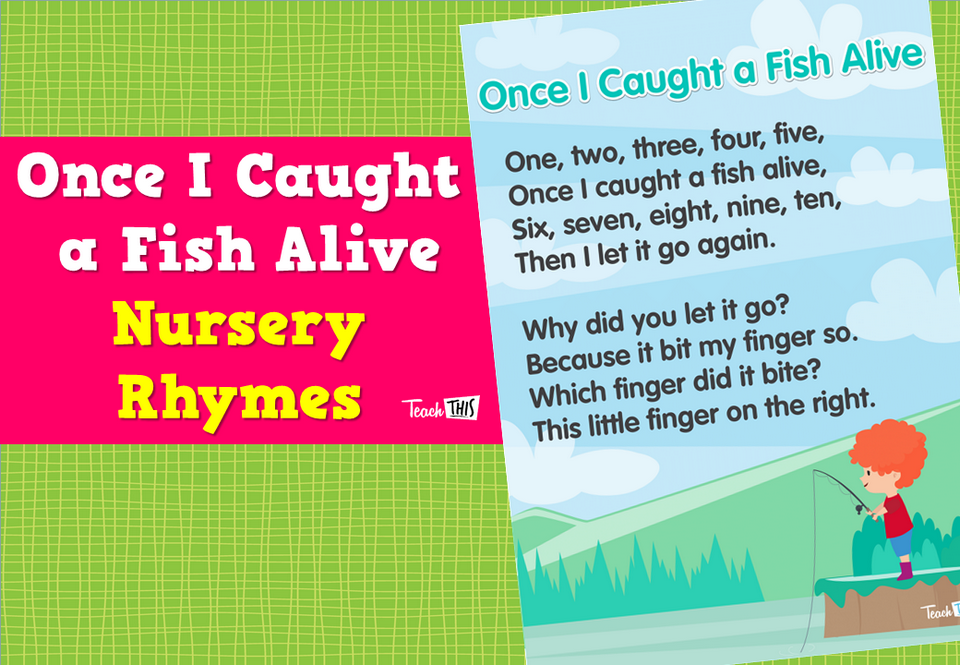 Nursery Rhymes - Once I Caught A Fish Alive
