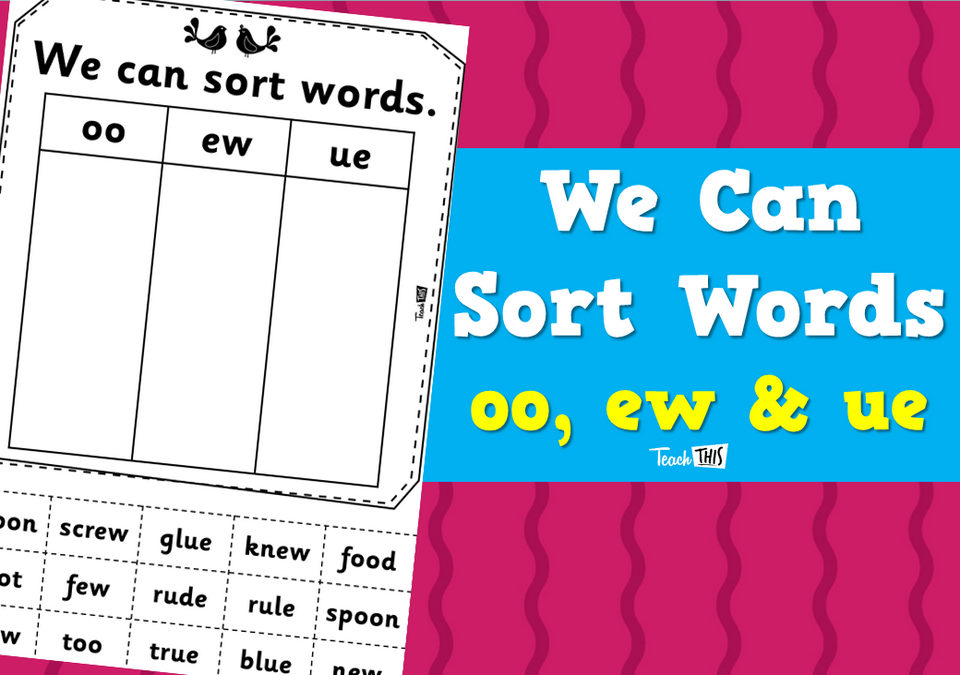We Can Sort Words - oo, ew & eu