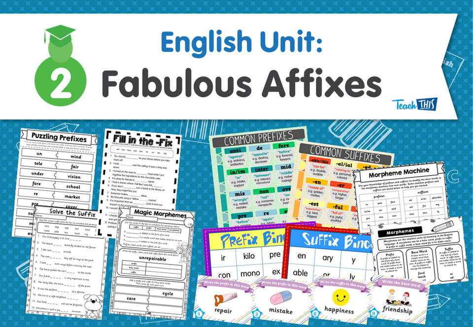 English Unit: Fabulous Affixes