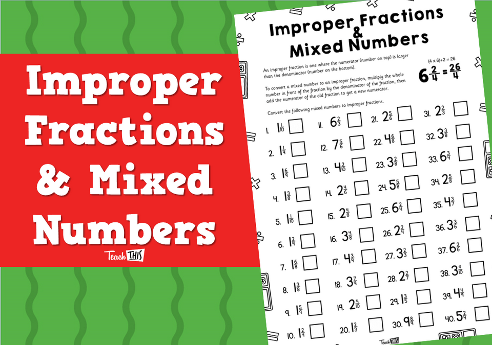 Improper Fractions & Mixed Numbers