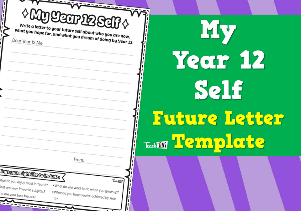 My Year 12 Self - Future Letter Template