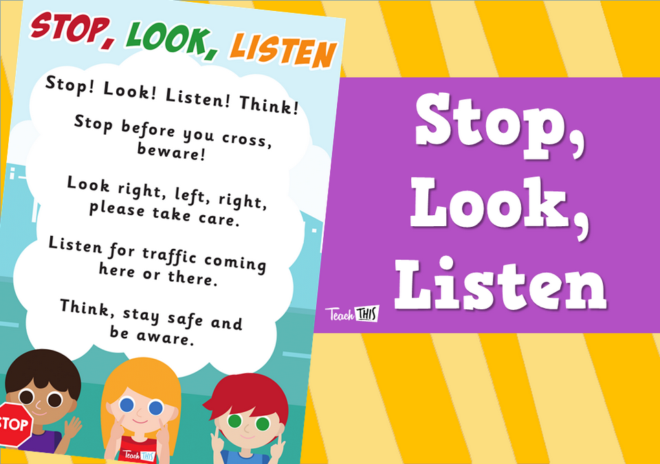 Stop, Look , Listen