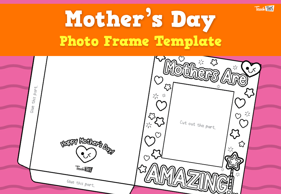 Mother's Day - Photo Frame Craft