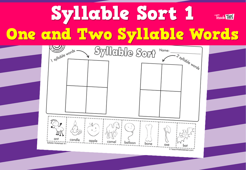 Syllable Sort 1 - One and Two Syllable Words