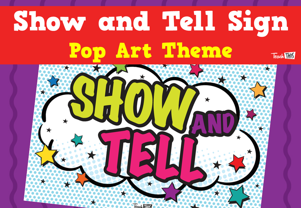 Show and Tell Sign - Pop Art Theme