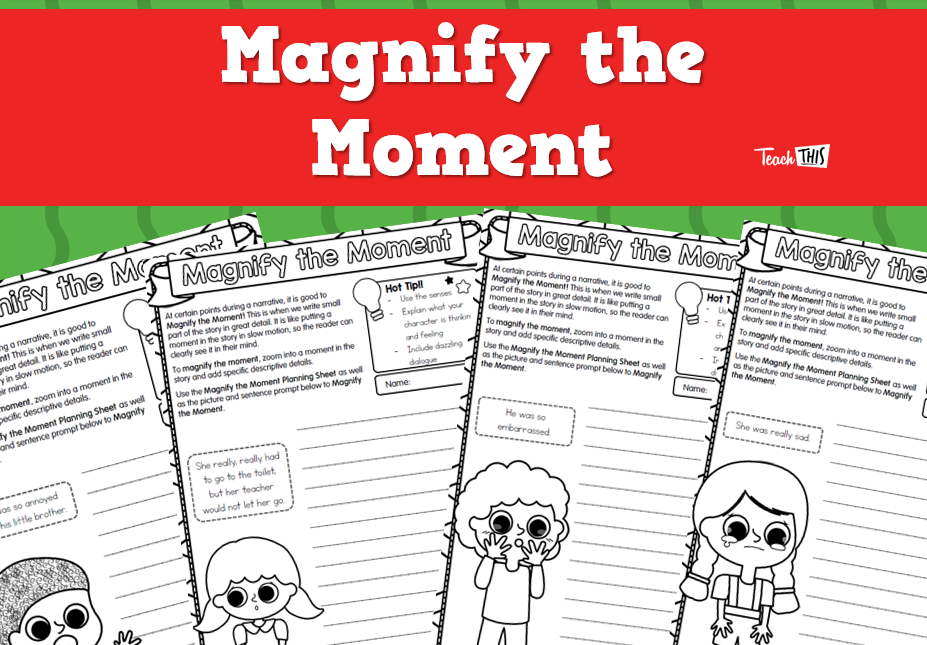 Magnify the Moment