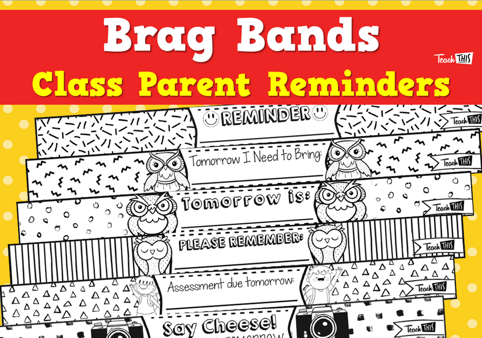 Brag Bands - Class Parent Reminders