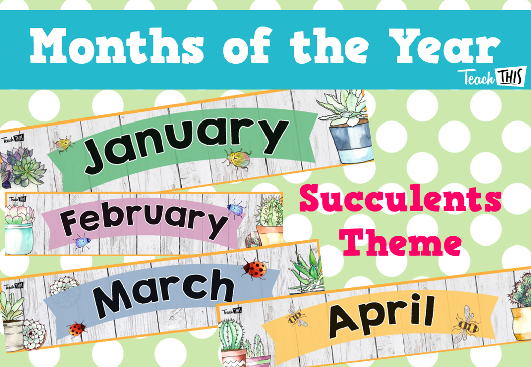 Months of the Year - Succulents Theme