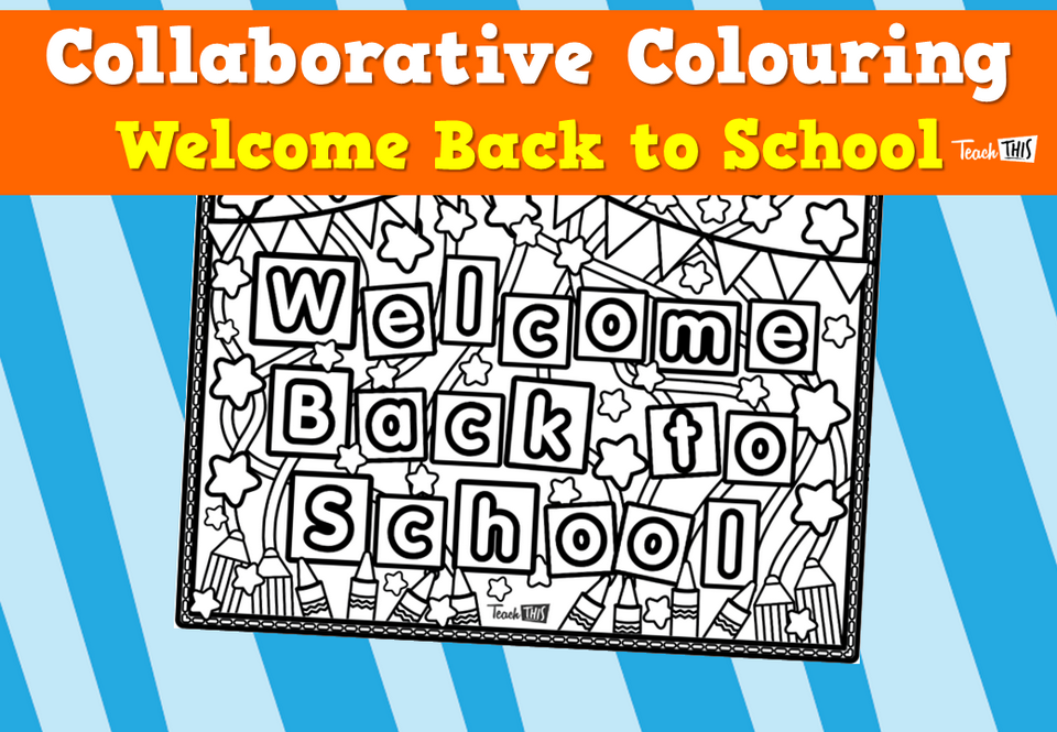 Collaborative Colouring- Welcome Back to School