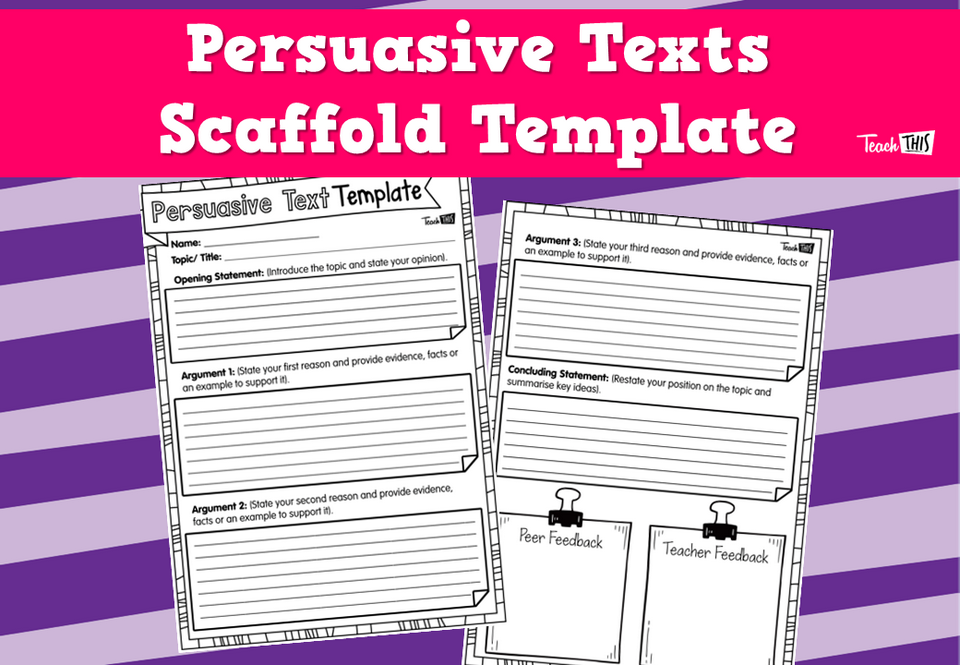 Persuasive Texts Scaffold Template