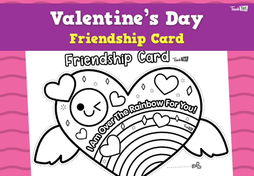 Valentine's Day - Friendship Card
