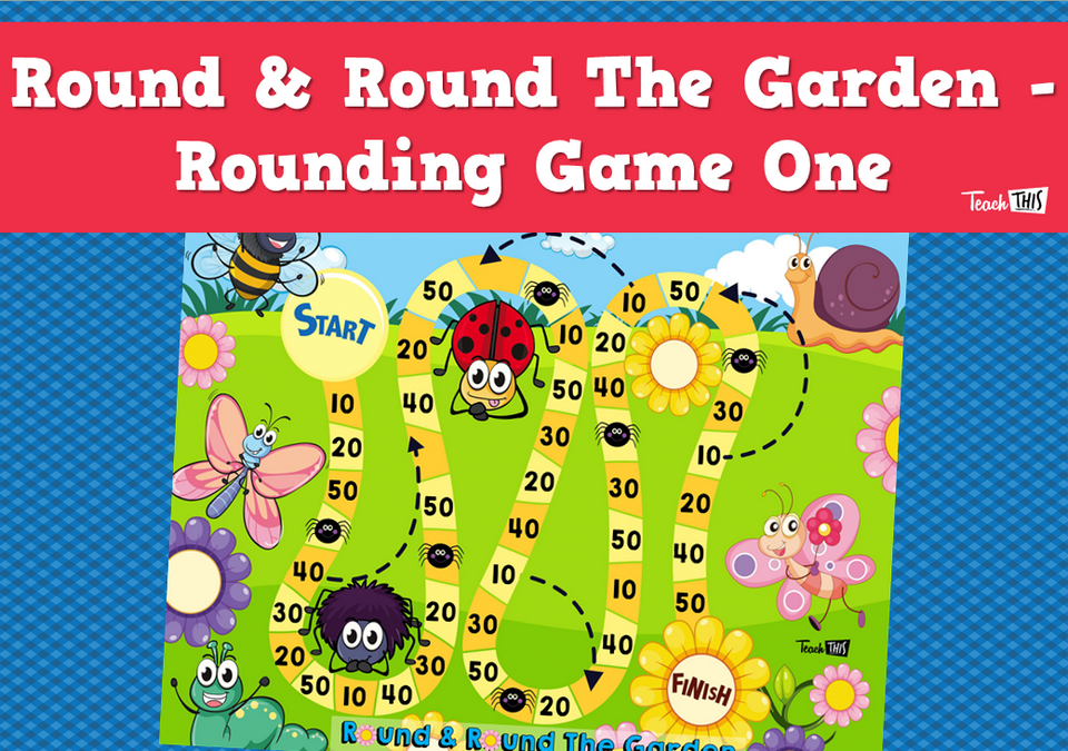 Round & Round The Garden - Rounding Game One