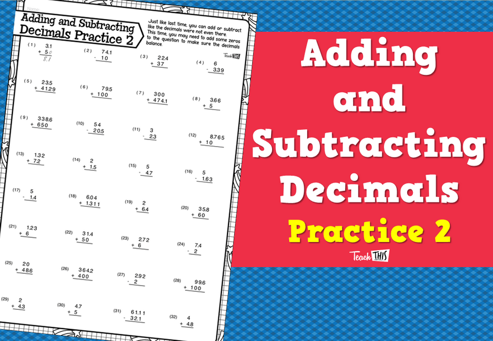 Adding and Subtracting Decimals - Practice 2