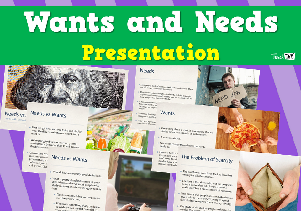 Wants and Needs - Presentation