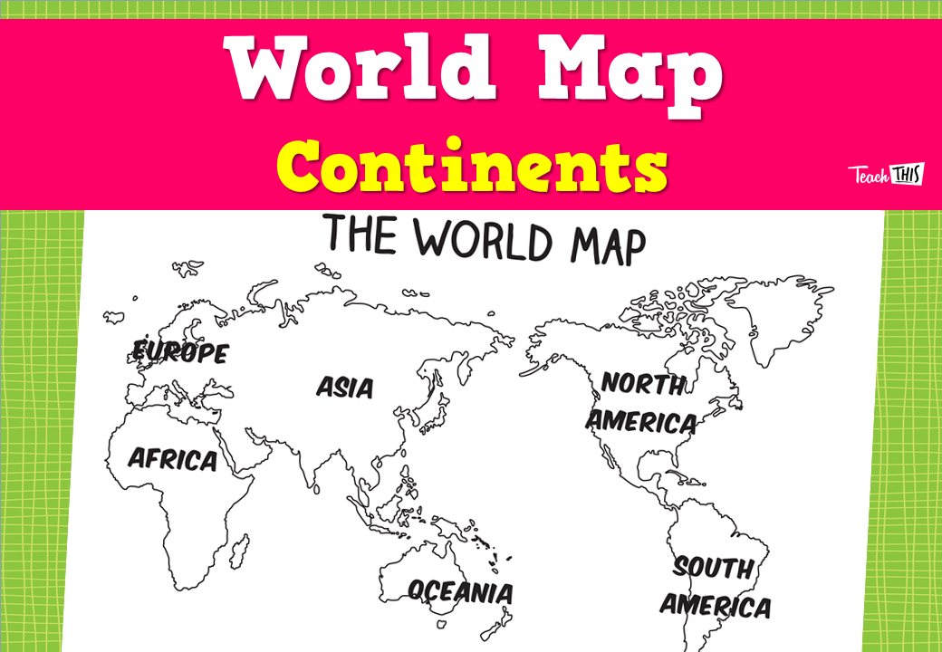 World Map - Continents