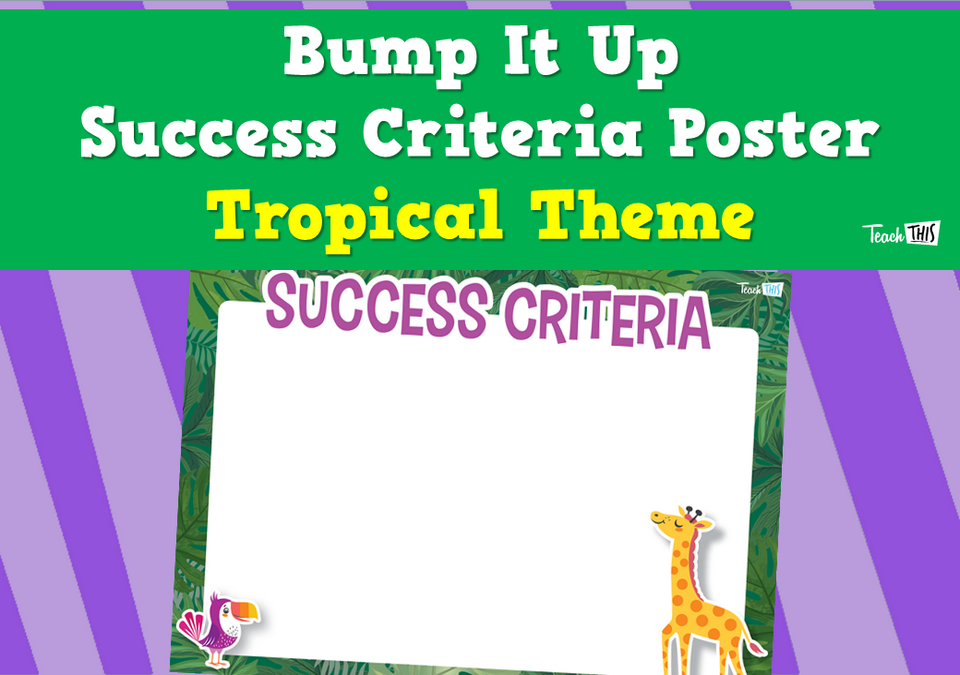 Bump It Up Success Criteria Poster - Tropical Theme
