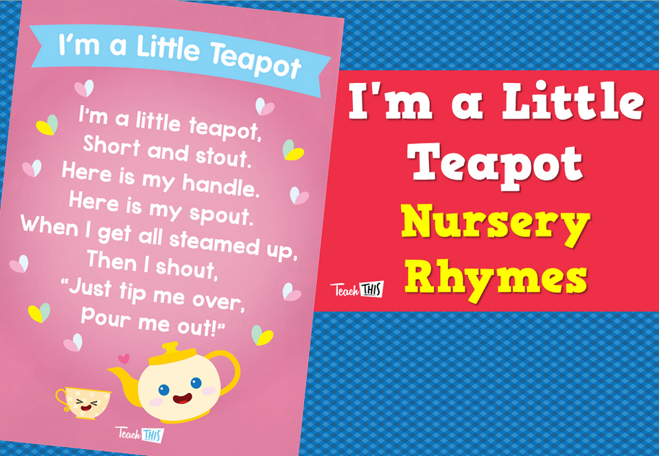 Nursery Rhymes - I'm a Little Teapot