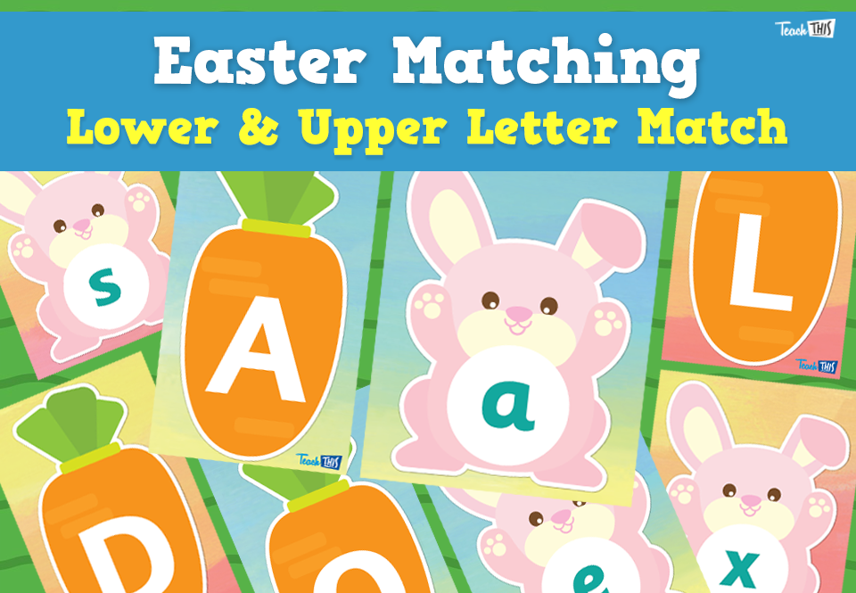 Easter - Upper & Lower Letters Match